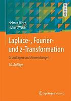 Laplace-, Fourier- und z-Transformation Grundlagen und Anwendungen