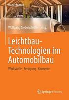 Leichtbau-Technologien im Automobilbau Werkstoffe - Fertigung - Konzepte