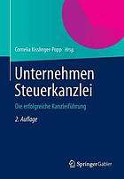 Unternehmen Steuerkanzlei : die erfolgreiche Kanzleiführung