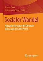 Sozialer Wandel : Herausforderungen für Kulturelle Bildung und Soziale Arbeit. [Prof. Dr. Rainer Treptow zum 60. Geburtstag]