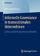 Informelle Governance in transnationalen Unternehmen Einfluss auf die Transaktionsunsicherheit