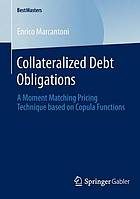 Collateralized debt obligations : a moment matching pricing technique based on copula functions