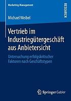 Vertrieb im industriegutergeschaft aus anbietersicht : untersuchung erfolgskritischer ...