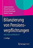 Bilanzierung von Pensionsverpflichtungen: HGB, EStG und IFRS