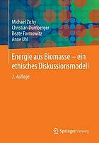 Energie aus biomasse - ein ethisches diskussionsmodell.