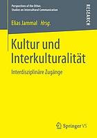 Kultur und Interkulturalität : interdisziplinäre Zugänge