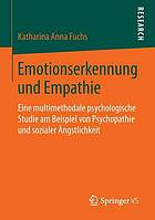 Emotionserkennung und Empathie eine multimethodale psychologische Studie am Beispiel von Psychopathie und sozialer Ängstlichkeit