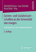 Geistes- und Sozialwissenschaften an der Universität von morgen : Innenansichten und Außenperspektiven