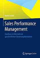 Sales Performance Management Exzellenz im Vertrieb mit ganzheitlichen Steuerungskonzepten