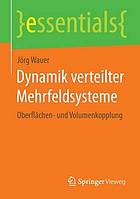 Dynamik verteilter Mehrfeldsysteme: Oberflächen- und Volumenkopplung.