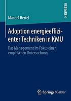 Adoption energieeffizienter Techniken in KMU : das Management im Fokus einer empirischen Untersuchung