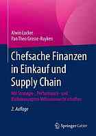 Chefsache Finanzen in Einkauf und Supply Chain mit Strategie-, Performance- und Risikokonzepten Millionenwerte schaffen