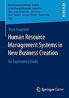 Human resource management systems in new business creation : an exploratory study