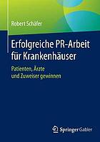 Erfolgreiche PR-Arbeit für Krankenhäuser Patienten, Ärzte und Zuweiser gewinnen