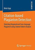 Citation-based plagiarism detection : detecting disguised and cross-language plagiarism using citation pattern analysis