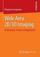 Wide area 2D/3D imaging : development, analysis and applications