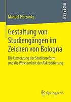 Gestaltung von Studiengängen im Zeichen von Bologna die Umsetzung der Studienreform und die Wirksamkeit der Akkreditierung