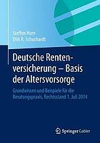 Deutsche rentenversicherung -- basis der altersvorsorge : grundwissen und beispiele für die beratungspraxis, Rechtsstand 1. Juli 2014