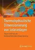 Thermohydraulische Dimensionierung von Solaranlagen Theorie und Praxis der kostenoptimierenden Anlagenplanung