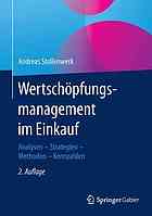 Wertschopfungsmanagement im einkauf : analysenstrategien - methoden - kennzahlen.