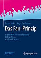 Das Fan-Prinzip mit emotionaler Kundenbindung Unternehmen erfolgreich steuern