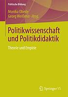 Politikwissenschaft und Politikdidaktik : Theorie und Empirie