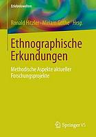 Ethnographische Erkundungen : methodische Aspekte aktueller Forschungsprojekte.