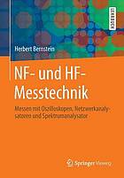 NF- und HF-Messtechnik Messen mit Oszilloskopen, Netzwerkanalysatoren und Spektrumanalysator