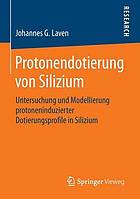 Protonendotierung von silizium : untersuchung und modellierung protoneninduzierter dotierungsprofile in silizium