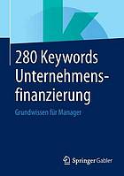280 Keywords Unternehmensfinanzierung Grundwissen für Manager