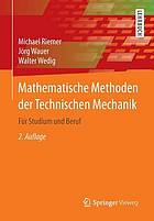 Mathematische Methoden der technischen Mechanik für Studium und Beruf