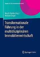 Transformationale Führung in der multidisziplinären Immobilienwirtschaft