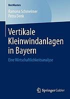 Vertikale Kleinwindanlagen in Bayern: Eine Wirtschaftlichkeitsanalyse.