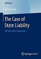 The case of state liability : 20 years after Francovich