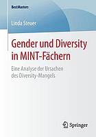 Gender und Diversity in MINT-Fächern eine Analyse der Ursachen des Diversity-Mangels