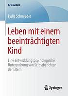 Leben mit einem beeinträchtigten Kind eine entwicklungspsychologische Untersuchung von Selbstberichten der Eltern