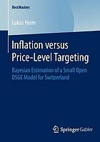 Inflation versus Price-Level Targeting Bayesian Estimation of a Small Open DSGE Model for Switzerland