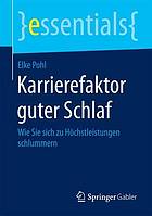 Karrierefaktor guter Schlaf : Wie Sie sich zu Höchstleistungen schlummern