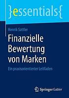 Finanzielle Bewertung von Marken Ein praxisorientierter Leitfaden