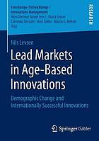 Lead markets in age-based innovations : demographic change and internationally successful innovations