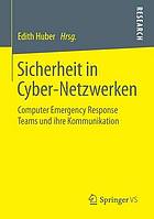 Sicherheit in Cyber-Netzwerken Computer Emergency Response Teams und ihre Kommunikation