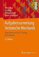 Aufgabensammlung zur Mechanik und Festigkeitslehre [Text]. Abgestimmt auf die 31. Auflage des Lehrbuchs / unter Mitarbeit von Wolfgang Weißbach