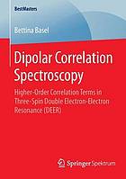 Dipolar Correlation Spectroscopy Higher-Order Correlation Terms in Three-Spin Double Electron-Electron Resonance (DEER)
