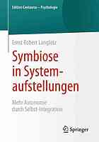 Symbiose in Systemaufstellungen : Mehr Autonomie durch Selbst-Integration