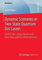 Dynamic scenarios in two-state quantum dot lasers : excited state lasing, ground state quenching, and dual-mode operation