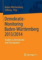 Demokratie-Monitoring Baden-Württemberg 2013 : Studien zu Demokratie und Partizipation.
