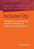 Inclusive city : Überlegungen zum gegenwärtigen verhältnis von mobilität und diversität in der stadtgesellschaft