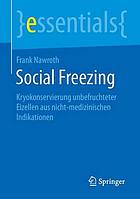 Social Freezing Kryokonservierung unbefruchteter Eizellen aus nicht-medizinischen Indikationen