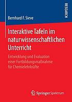 Interaktive Tafeln im naturwissenschaftlichen Unterricht : Entwicklung und Evaluation einer Fortbildungsmaßnahme für Chemielehrkräfte