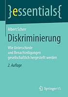 Diskriminierung wie Unterschiede und Benachteiligungen gesellschaftlich hergestellt werden